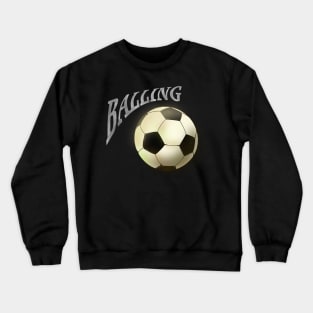 Balling on Turf Crewneck Sweatshirt